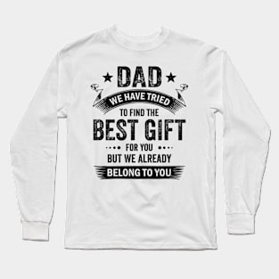 Dad best gift from kids for fathers day Long Sleeve T-Shirt